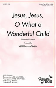 Jesus, Jesus, O What a Wonderful Child Unison choral sheet music cover Thumbnail